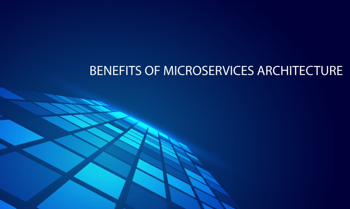 Benefits of microservices architecture