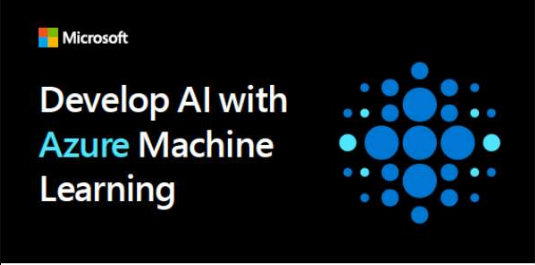 Develop AI with Azure Machine Learning