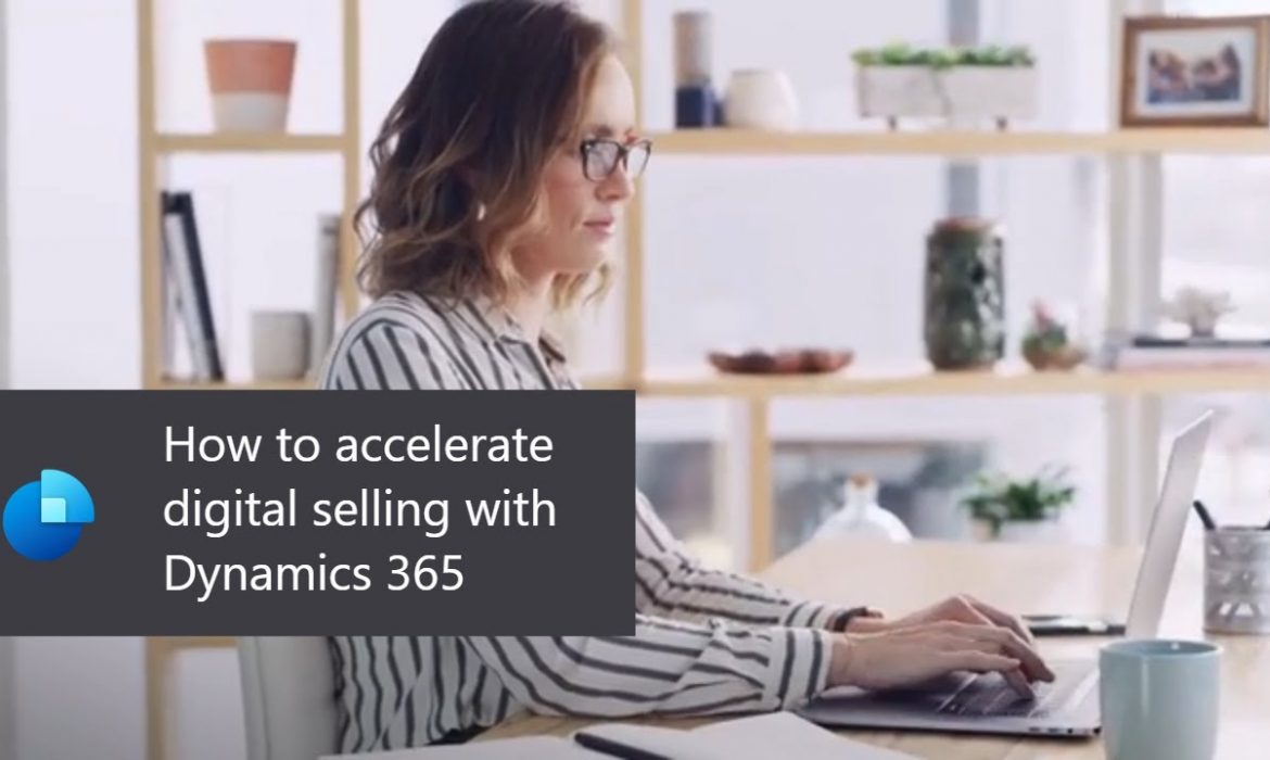 How to accelerate digital selling with Dynamics 365