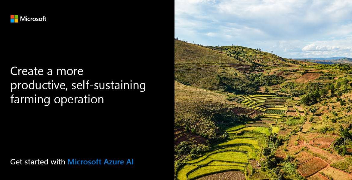 Create a more-productive, self-sustaining farm. Get started with Microsoft Azure AI.
